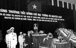 Ngày mai (13/10): THTT Lễ truy điệu và Lễ an táng Đại tướng Võ Nguyên Giáp 