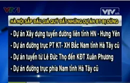 Sắp tới, Hà Nội sẽ đấu giá quỹ đất dự án BT bị dừng
