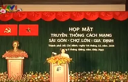 Họp mặt truyền thống Cách mạng Sài Gòn - Chợ Lớn - Gia Định