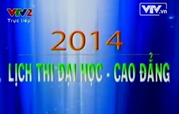 Lịch thi và Khối thi tuyển sinh ĐH - CĐ 2014