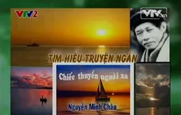 BTKT môn Văn: Tìm hiểu truyện ngắn "Chiếc thuyền ngoài xa"