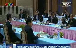 Thủ tướng tạm quyền Thái Lan đề nghị bầu cử vào ngày 3/8