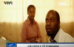 Tiến bộ công tác cải cách y tế ở Rwanda