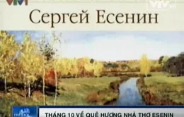 Mùa thu vàng trên quê hương nhà thơ Nga Esenin