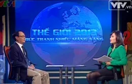 "Thế giới năm 2013 đã có những dấu ấn riêng biệt!"