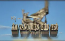 Âm vang Điện Biên Phủ tập 6: “Hậu phương lớn cho tiền tuyến lớn”  (22h15, VTV1)