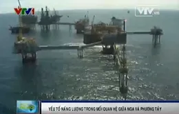 Năng lượng - Yếu tố quan trọng bậc nhất trong mối quan hệ Nga, châu Âu