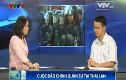 “Tránh nội chiến, Quân đội Thái Lan đảo chính để hóa giải bế tắc chính trường”