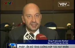 Pháp – Ấn Độ: Tăng cường hợp tác hạt nhân
