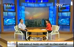 Làm gì để không phụ thuộc vào thiết bị công nghệ số? 