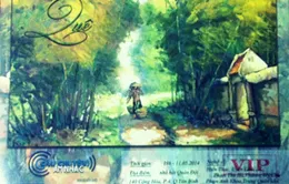 Danh sách độc giả nhận vé chương trình "Câu chuyện âm nhạc"- chủ đề "Quê" (11/5) 