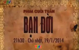 Phim Việt cuối tuần: “Bạn đời” - Bản tình ca đẹp