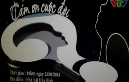Cảm ơn cuộc đời - Thông điệp về lương tâm và tình người 