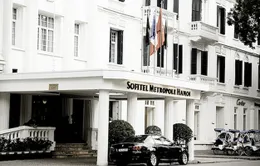 Kiến trúc Pháp trong lòng Hà Nội - Tập 4: "Khách sạn Sofitel Metropole"
