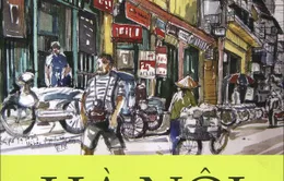 Thêm yêu Hà Nội với "Hà Nội rong ruổi quẩn quanh" 