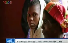 Làm mẹ tuổi teen - Vấn nạn ở Mozambique