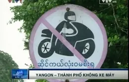 Yangon - Thành phố không xe máy
