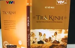 "Trà Kinh" - Món quà tinh thần cho người thích uống trà 