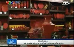 Bảo tồn nghề truyền thống ở Trung Quốc