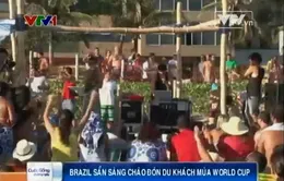 Brazil sẵn sàng chào đón du khách mùa World Cup