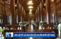 Kỷ lục nhà sàn gỗ lim lớn nhất Việt Nam