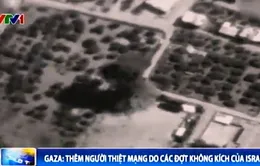 Gaza: Hơn 100 người thiệt mạng do các đợt không kích của Israel