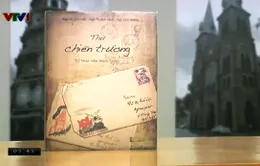 "Thư chiến trường" - Tâm sự xúc động của những người lính 