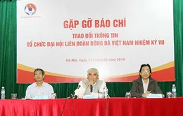 Những ứng viên lãnh đạo của VFF trong 4 năm tới