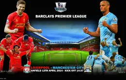 Liverpool - Man City: Chung kết Premier League ở Anfield (19h45, K+1)