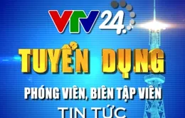 VTV24 thông báo về vòng phỏng vấn tiếp theo kỳ thi tuyển Đợt 1