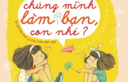 VTV Online tặng sách "Chúng mình làm bạn, con nhé?"