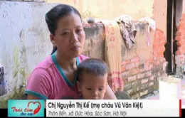 Éo le người phụ nữ nuôi mẹ già, con nhỏ bệnh tim