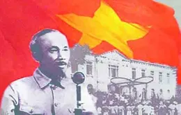 Tết Độc lập nhớ về di huấn của Chủ tịch Hồ Chí Minh