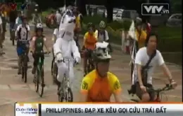 Đạp xe kêu gọi cứu trái đất tại Philippines 