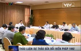 Thảo luận Dự thảo sửa đổi Hiến pháp năm 1992
