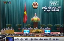 Quốc hội tiếp tục thảo luận tình hình kinh tế - xã hội 