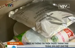 Thực hư thông tin trộn thuốc tránh thai trong sữa bột cho trẻ