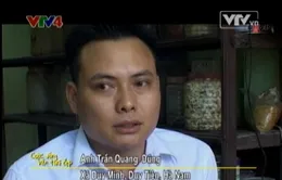 Lương y Trần Quang Dũng - tấm gương "tàn nhưng không phế"