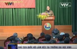 Chủ tịch Quốc hội làm việc tại trường Đại học Vinh