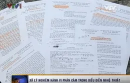Xử lý nghiêm những hành vi phản cảm trong biểu diễn nghệ thuật 	