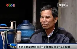 Người nông dân 30 năm nếm… thuốc trừ sâu thảo dược