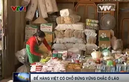Để hàng Việt có chỗ đứng vững chắc ở Lào?