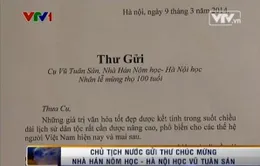 Chủ tịch nước gửi thư chúc mừng Nhà Hán Nôm học - Hà Nội học Vũ Tuân Sán