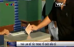 Thái Lan bế tắc trong tổ chức bầu cử
