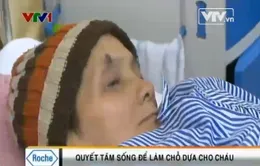 Quyết tâm sống để làm chỗ dựa cho cháu 	