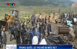 Trung Quốc: 22 thợ mỏ mắc kẹt bên trong mỏ than ngập nước
