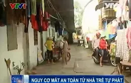 Nguy hiểm rình rập từ nhà trẻ tự phát