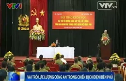 Vai trò của lực lượng CAND trong chiến dịch Điện Biên Phủ 