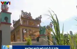 Những ngôi mộ gió ở huyện đảo Lý Sơn