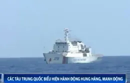 Cập nhật ngày 24/6: Tàu Trung Quốc biểu hiện hành động hung hăng, manh động 